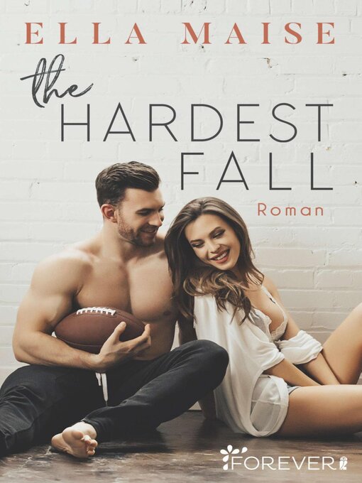Title details for The Hardest Fall by Ella Maise - Available